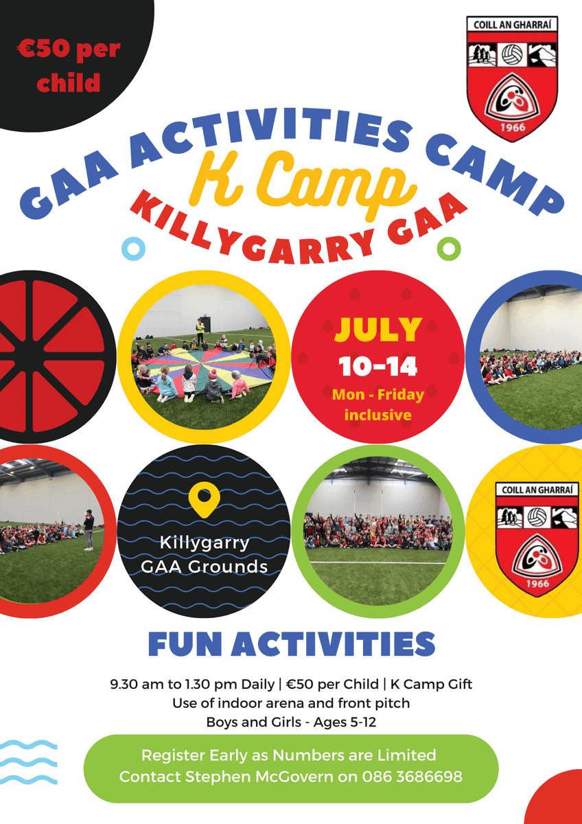 K Camp - GAA Activities Camp in Killygarry GAA

July 10 to July 14 inclusive (Monday to Friday) 2023

Contact Stephen on 086 3686698 to book a place.