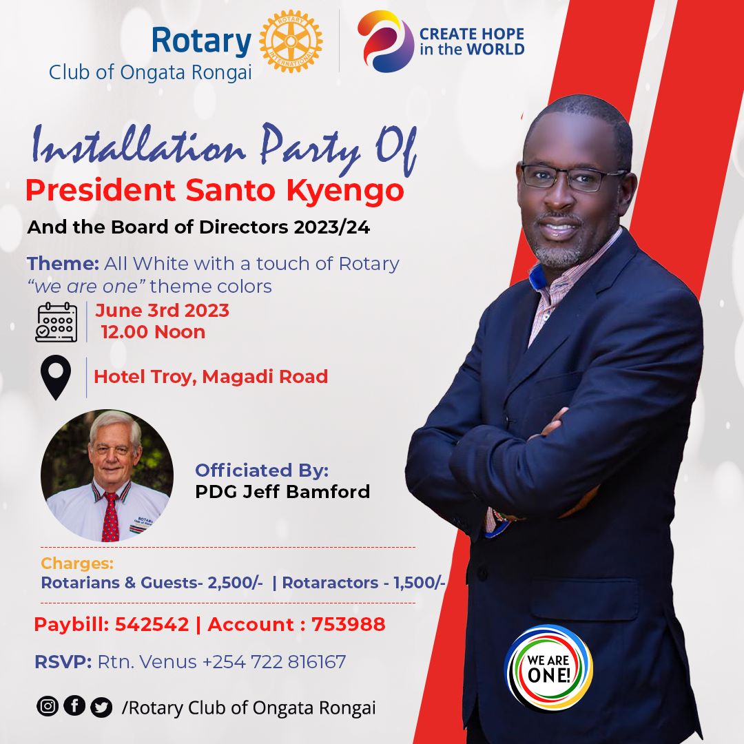 It's that time again, RCOR gets new leadership into the new Rotary Year !  
Welcoming you to the installation of President Santo Kyengo on Saturday 3rd June 2023 at Hotel Troy, Magadi Road.

We are one !!!
