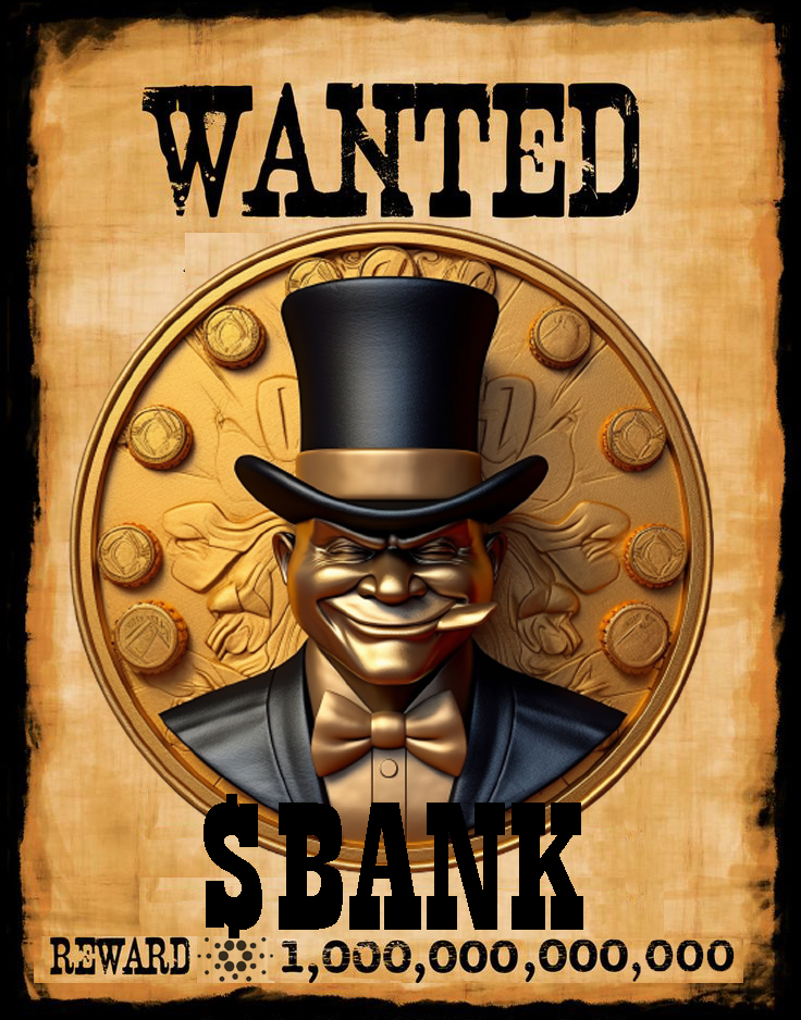 @BankercoinAda WANTED $BANK !!! 26th MAY 2023!!! $BANK #BANK #CardanoCommunity #CardanoADA #Cardanomemecoin #bankercoinada #memecoins #CNFTs #NFT #CNFTProject #NFTCommunity