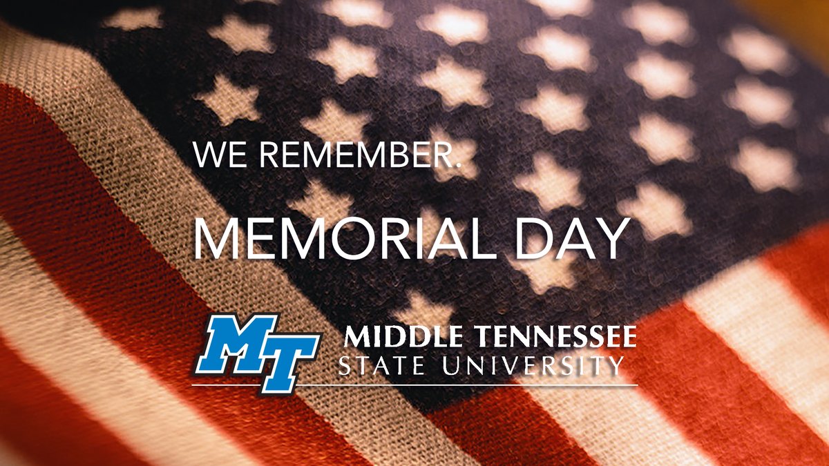 MTSUNews's tweet photo. #MemorialDay and every day at #MTSU, #WeRemember and are grateful. https://t.co/LWMOviShpY