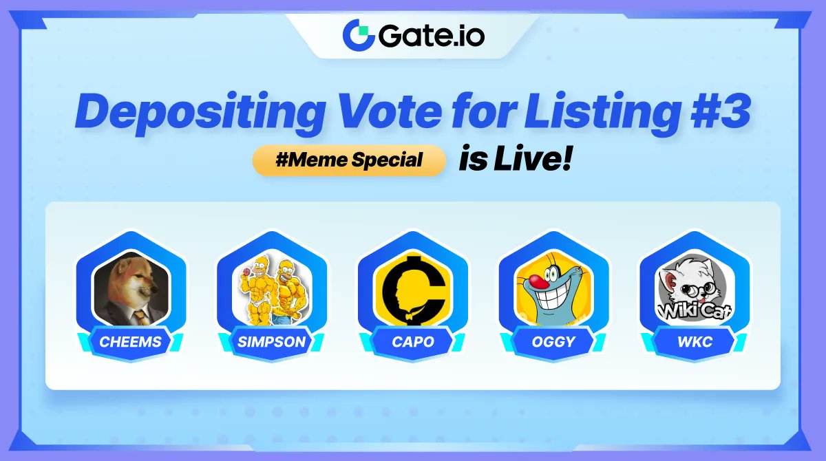 Gate's tweet photo. 💥 Ready for https://t.co/8kWqgEeplL “Depositing Vote for Listing #3-#Meme Special”‼️

$CHEEMS @LordCheems_
#SIMPSON @HomerSimpson_HS
$CAPO @ilcapocoin
$OGGY @Oggy_Inu
$WKC @WikiCatCoin

⏳ Vote Ends at 01:00 AM, May 30 (UTC)

🙌 Let's Vote Now: https://t.co/ivmahYrCj2

#Gateio https://t.co/eC2s0Tg2cO