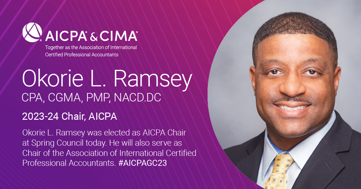 Congratulations to Okorie L. Ramsey, CPA, CGMA, PMP, NACD.DC, the new 2023-24 AICPA Chair. #AICPAGC23