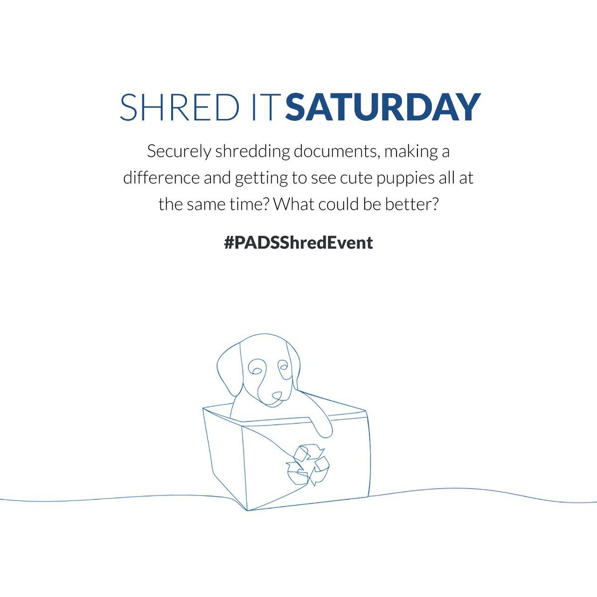 Don't forget to Shred-it this weekend! Do you have a growing stack of documents you need shredded? How about a growing need to see the PADS pups? Either way join us on our Burnaby Campus at 9048 Stormont Ave in Burnaby and you won't be disappointed!