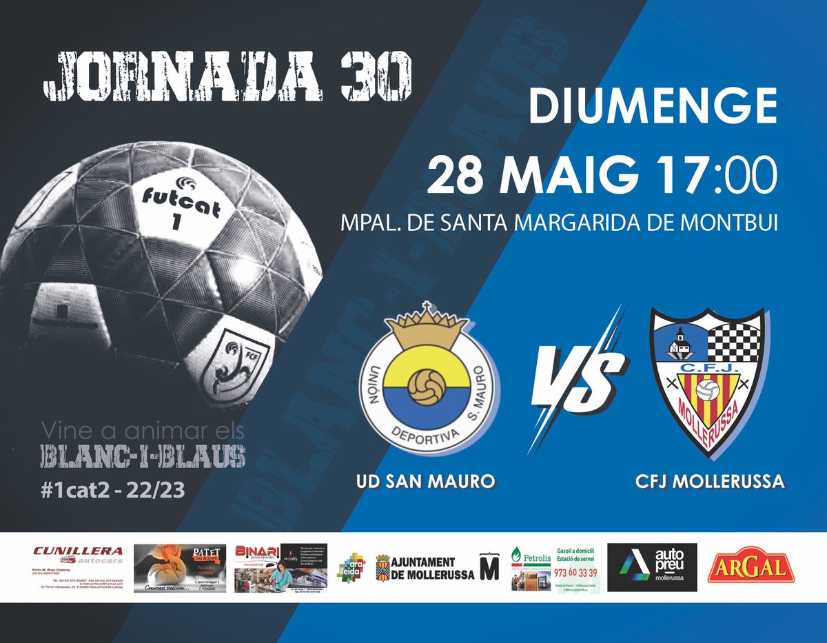 CFJ_Mollerussa's tweet photo. 📣 ÚLTIM PARTIT de la temporada! ⚽️

𝙅𝙤𝙧𝙣𝙖𝙙𝙖 3️⃣0️⃣

🆚 @udsanmauro 
🗓 Dg 28 maig
🕔 17:00h
📍 Mpal. de Santa Margarida de Montbui 

Som-hi, Equip! 🙌 
A per la Jornada 30❗️
⚪🔵 

#cfjmollerussa #blanciblaus #1cat2 https://t.co/zGne6g1aaY