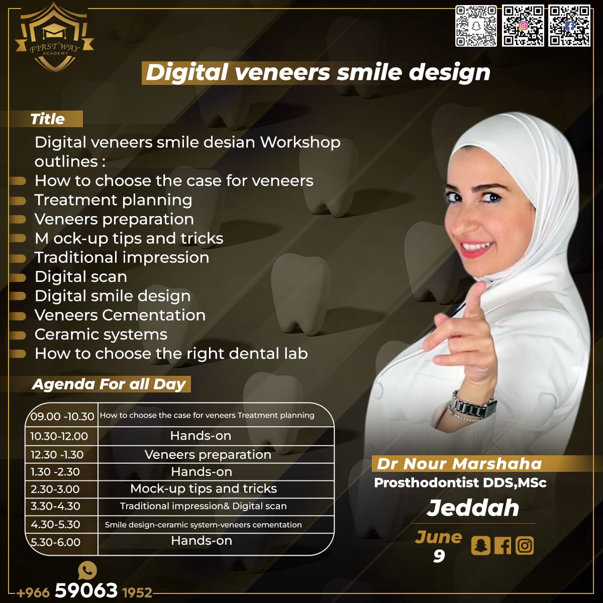 **Digital Veneers smile design**
  
 المملكة العربية السعودية , جده   

  يؤهلك للحصول علي الامتيازات السريريه 

  9\6\2023

    يوم  ...  *  نظري + عملى  

التسجيل 
forms.gle/pdnh9hbsQHZtWG…

0590631952 📞
