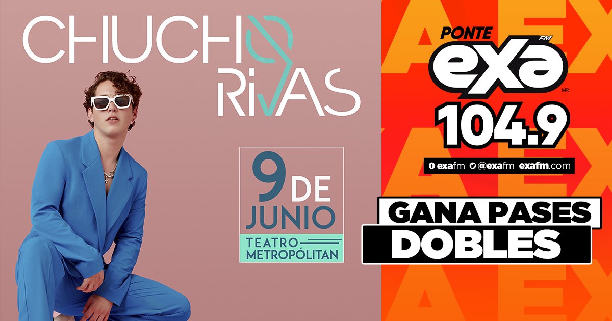 ExaFM's tweet photo. Gana pases dobles para #ChuchoRivas este 9 de junio 🎶🔥📀 en el Teatro Metropolitan 🤩 Escucha nuestros programas en vivo, averigua cómo ganar 🎟️🎟️🎟️ https://t.co/wWFqw31eYa
