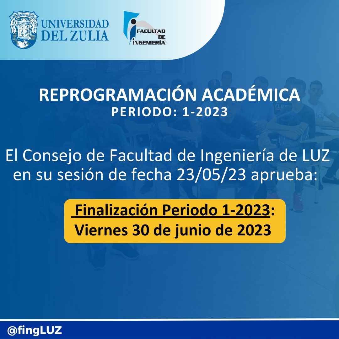 📢El Consejo de Facultad de Ingeniería de LUZ, en su sesión celebrada el 23/05/23, aprobó la reprogramación del calendario académico del módulo 1-2023.

Modificación: 
🗓️ Finalización del Periodo 1-2023: Viernes, 30 de junio de 2023.