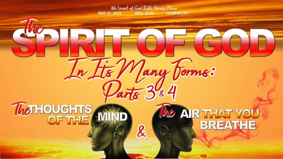 TheIsraelofGod's tweet image. Peace family! The May 27, 2023 Sabbath lesson will be "The Spirit of God In Its Many Forms - Pts 3-4 - THE THOUGHTS OF THE MIND &amp;amp; THE AIR THAT YOU BREATHE" at 12 Noon C.T. Watch us LIVE at theisraelofgod.com/watch-online or on our FB or YT channel @ TheIsraelofGod 🙏🏿Peace in Jesus' name!