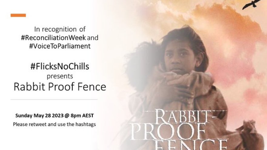 The people have chosen. This Sunday 8pm AEST, in support of National Reconciliation Week and the Voice to Parliament, #FlicksNoChills will view the brilliant Phil Noyce 2002 movie Rabbit-Proof Fence. We hope you can join us on Netflix or Stan. #NRW2023 #Yes23 Please RT.