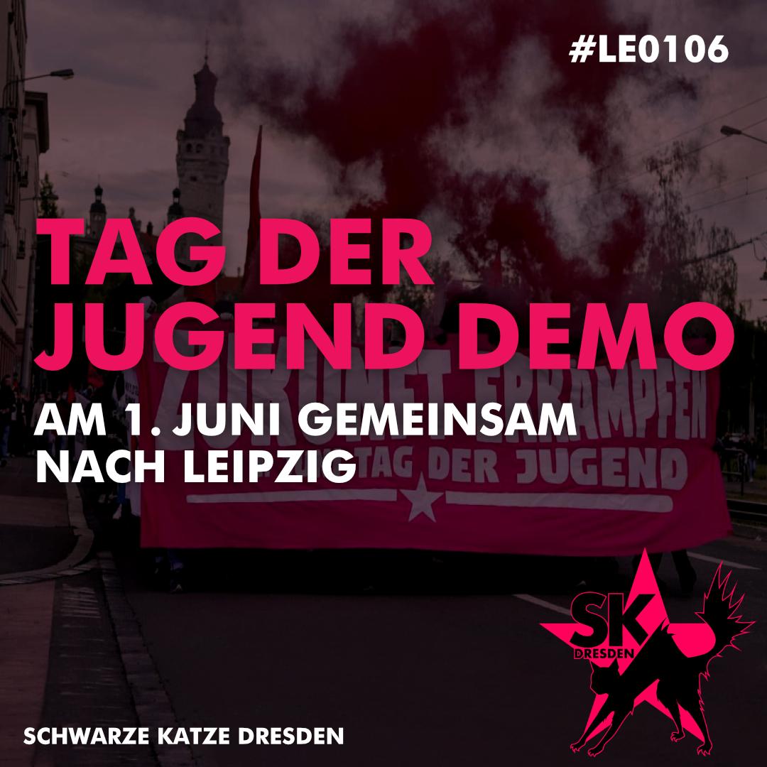 schwarzekatzedd's tweet photo. Kommt gemeinsam mit uns und @RotesDresden zum Tag der Jugend nach Leipzig!  
Treff ist am 1. Juni um 15 Uhr am Bahnhof Neustadt Ausgang Hansastraße.  
#le0106 #dd0106 #tagderjugend https://t.co/dr3281ITi6