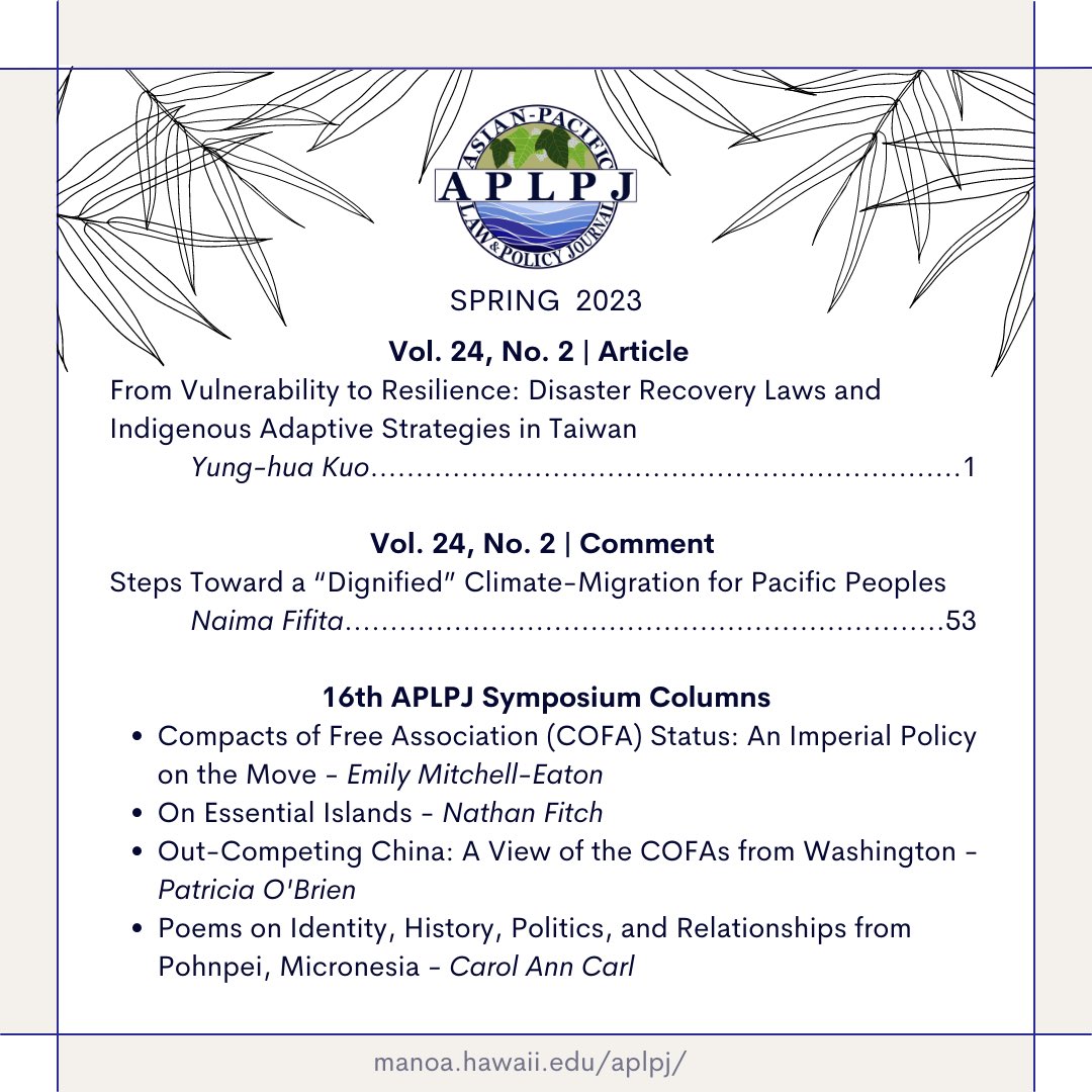 aplpjhi's tweet photo. Check out our Spring 2023 publications! Vol. 24, Issue 2 explores indigenous approaches to disaster recovery in Taiwan and climate migration in the Pacific Islands. Our #UnpackingCOFA columns discuss what the Compacts mean for the Pacific and beyond. Read: https://t.co/dWUSTL5zmB https://t.co/R1IdmgfWPU