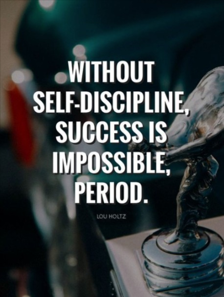 Without self-discipline, success is impossible. Period. #LouHoltz #Quotes #WednesdayThoughts #WednesdayMotivation