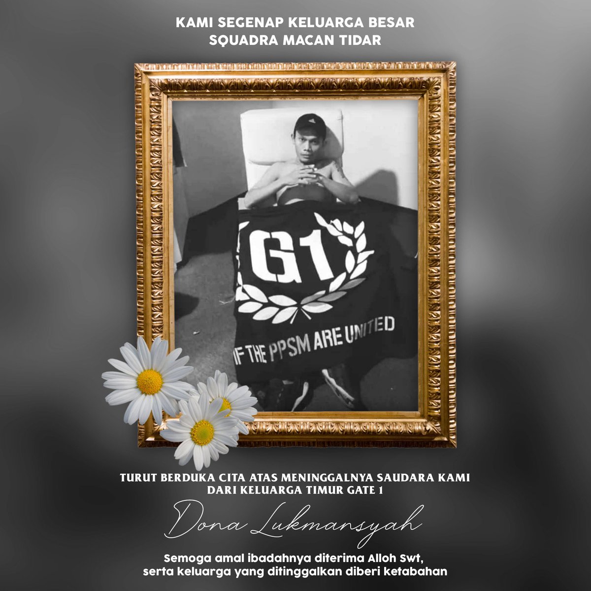 Kami segenap keluarga besar Squadra Macan Tidar turut berduka cita atas meninggalnya saudara kami, dari <a href="/timurgate1/">TIMUR GATE 1</a> 
Dona Lukmansyah. Semoga amal ibadah beliau diterima Alloh swt serta keluarga yang ditinggalkan diberi keikhlasan dan ketabahan 
Swargi Langgeng mas Dona 💝
