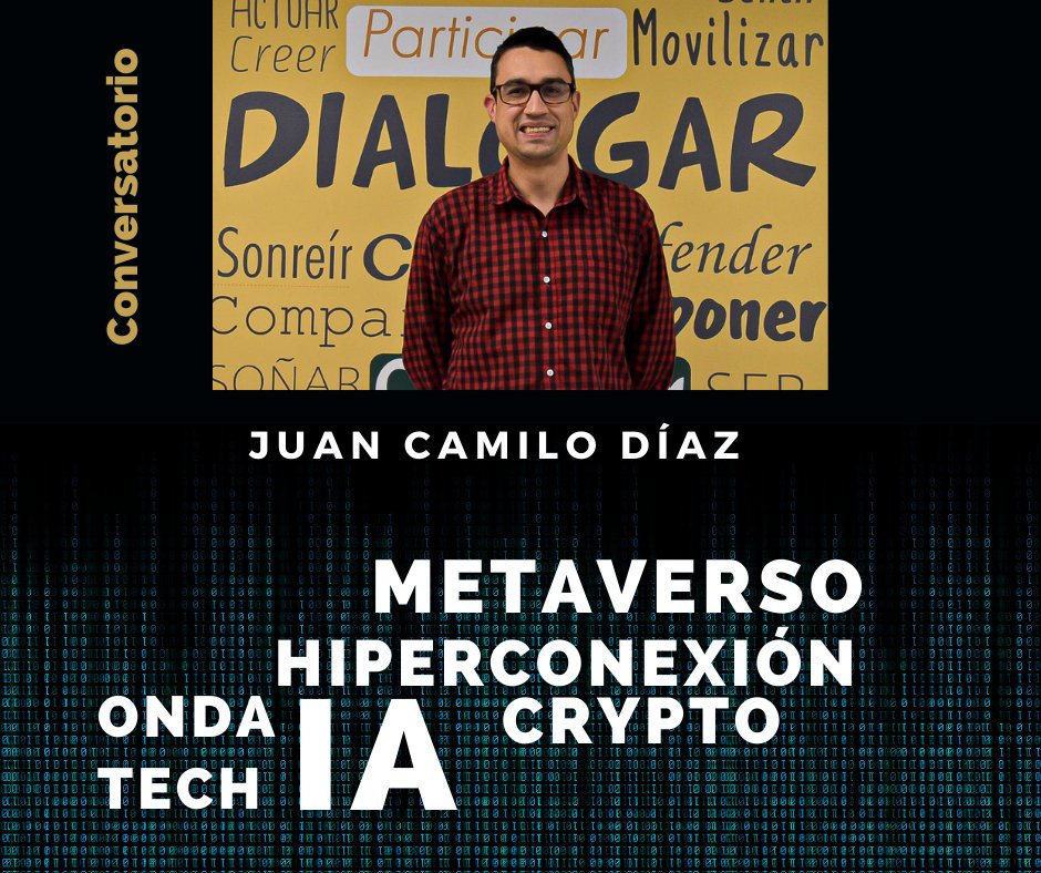 Juan Camilo Díaz es un apasionado de las finanzas y el mundo social. Que gusta de  la innovación y la creatividad. Este jueves reflexionará sobre la #intelegenciaartificial #metaverso #Hiperconectividad #crypto #ondatechy ¿Cómo afectan nuestra vida?