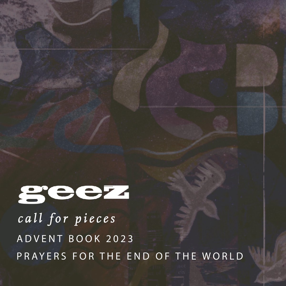 CALL FOR PIECES

We cannot pray our way out of the climate catastrophe that is upon us. But prayer is perhaps one way to encourage a change in our posture towards the earth.

Send in your prayers under 200 words for this year's Advent book. Due June 15.
 
geezmagazine.org/blogs/entry/ca…