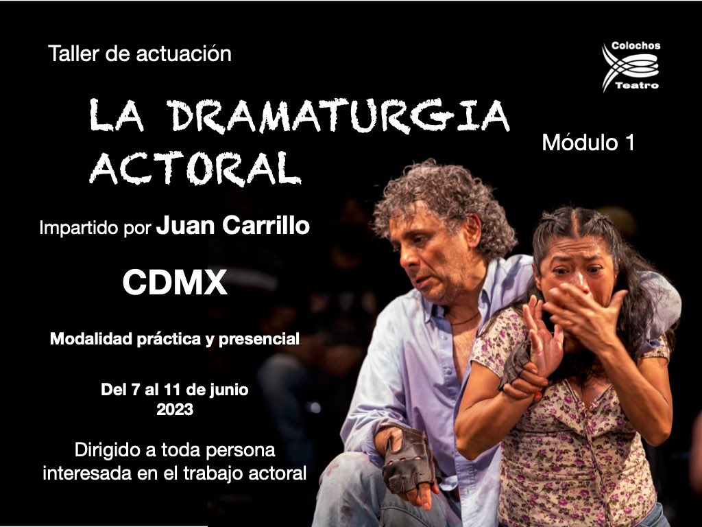 Volvemos con el módulo 1 de  nuestro taller:

“La dramaturgia actoral” 

Impartido por <a href="/jc_juancarrillo/">Juan Carrillo</a> 

📅 Del miércoles 7 al domingo 11 de junio.

🕣  De 4 pm a 7 pm (total 15 horas)

📍Lugar por definir.

💲3500.ºº

📩 Informes al correo
loscolochosteatro@gmail.com