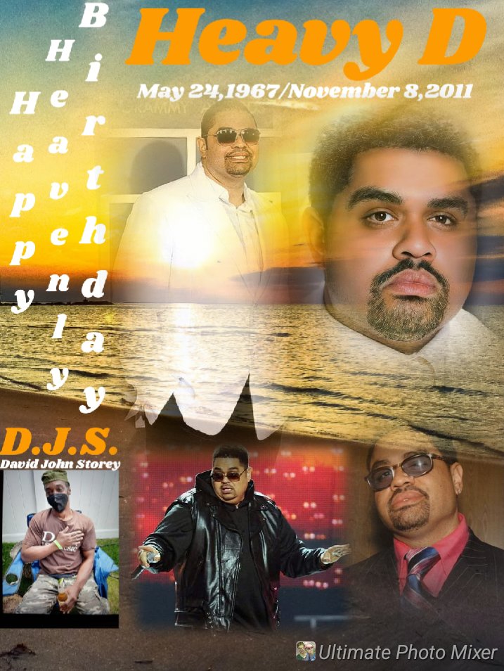 I(D.J.S.)\"B SIDE\" taking time to say Happy Heavenly Birthday to Rapper/Record Executive/Actor: \"HEAVY D\"!!!! 