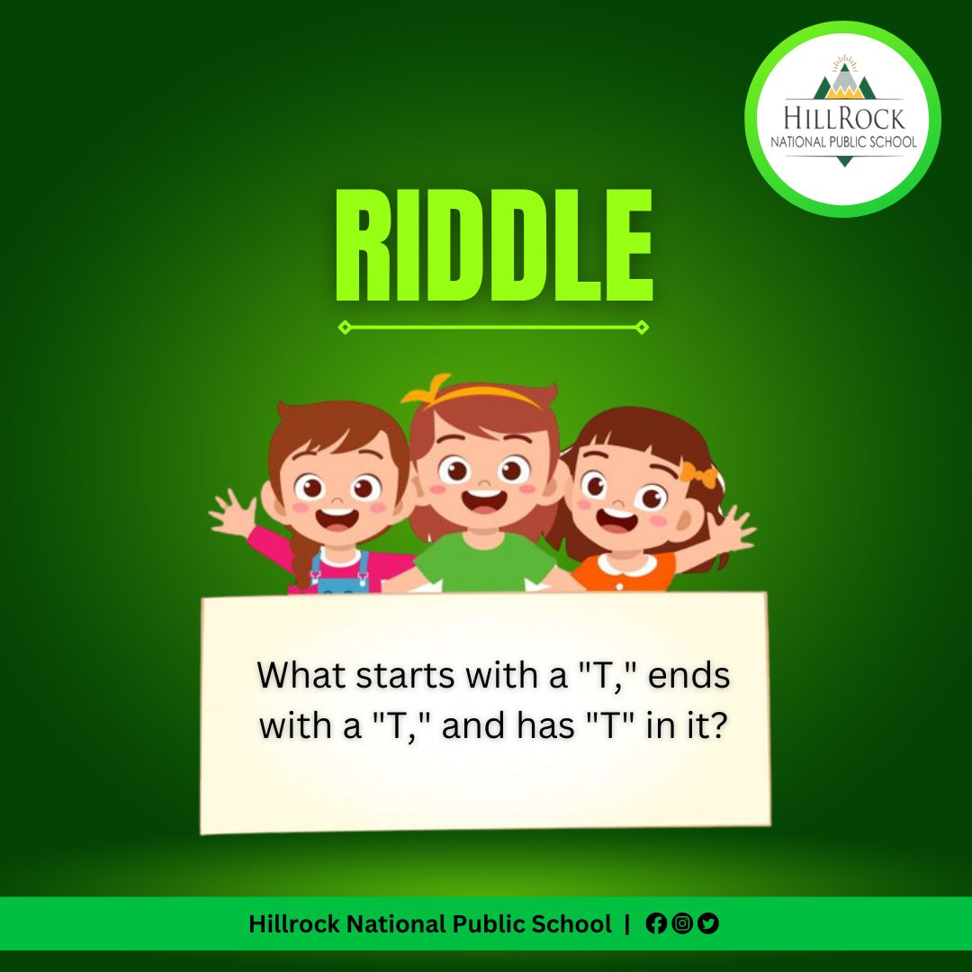 Let's solve this riddle together!

What word starts with a 'T,' ends with a 'T,' and has a 'T' in it? Think about it and share your answer in the comments below!

#riddletime #funriddle #hillrock #funlearning #education #bangalore