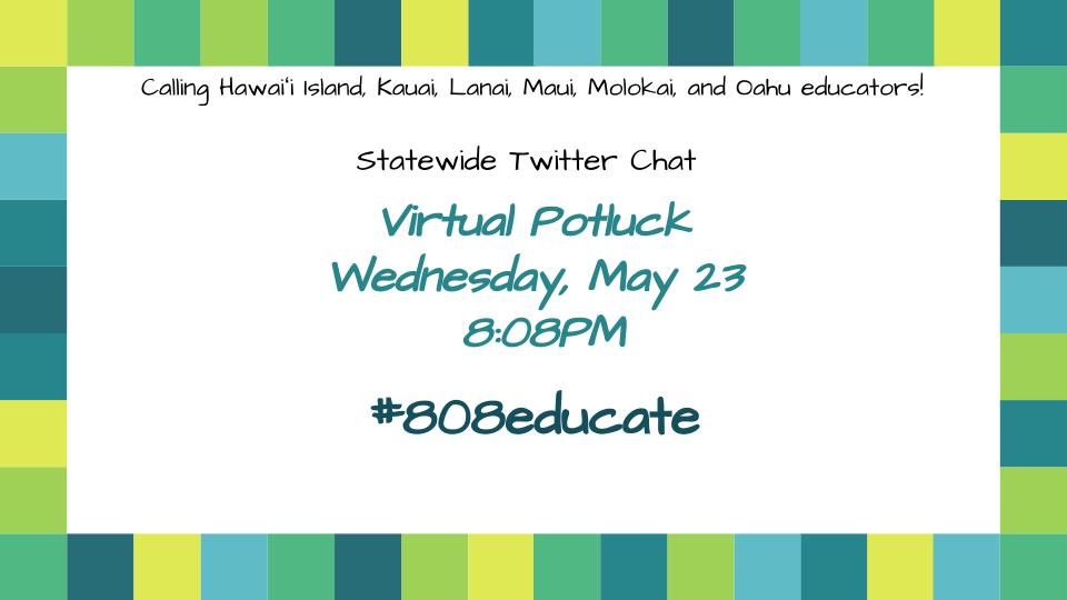 coreyyyy_o's tweet photo. Tonight at 8:08PM! Time fo eat! Join @mcdonald_kecia @KristiOda and I for the last twitter chat of the school year! #808educate https://t.co/glXgVigayF