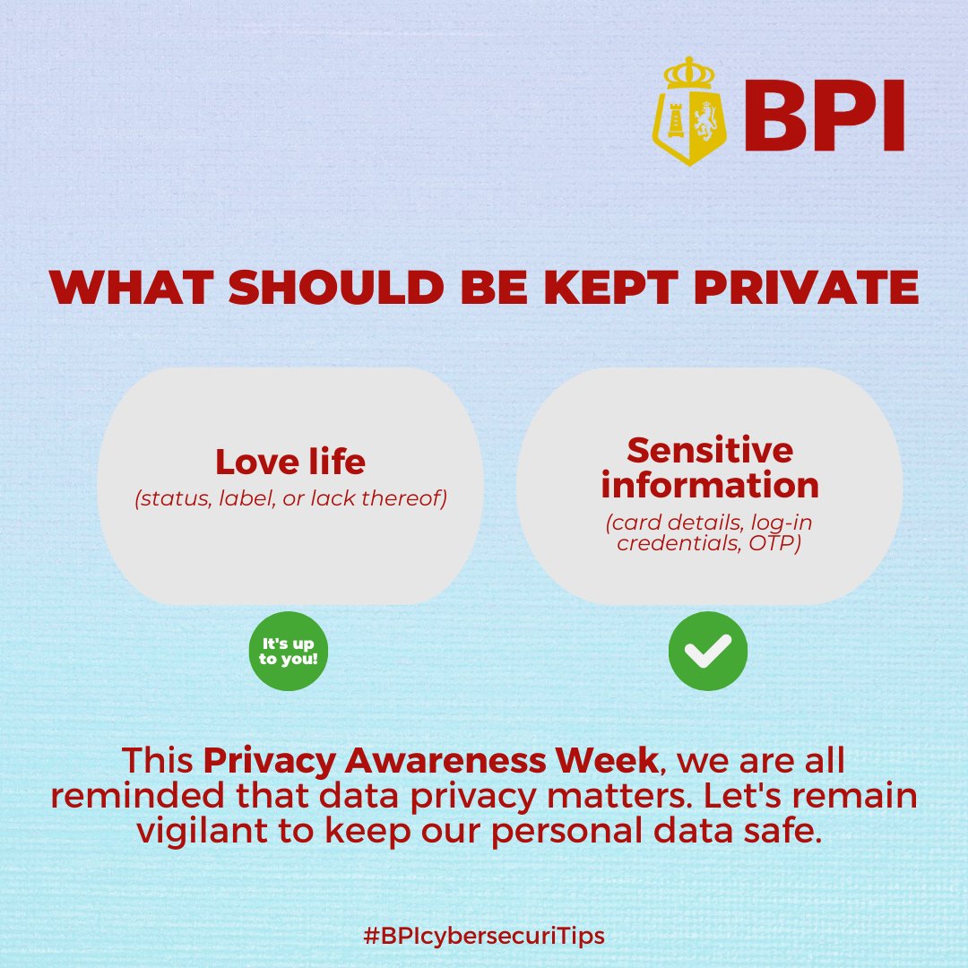 TalktoBPI's tweet image. #BPIcybersecuriTips: Sharing is caring, but not when it comes to sensitive information!

This #PrivacyAwarenessWeek, here&apos;s your reminder to never share sensitive information with anyone to avoid falling victim to cybercriminals.