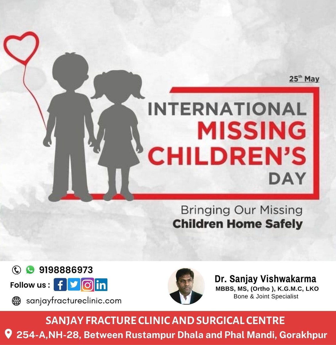 25 May- international missing children's day

#internationalmissingchildrenday
#drsanjayvishwakarma
#sanjayfractureclinic