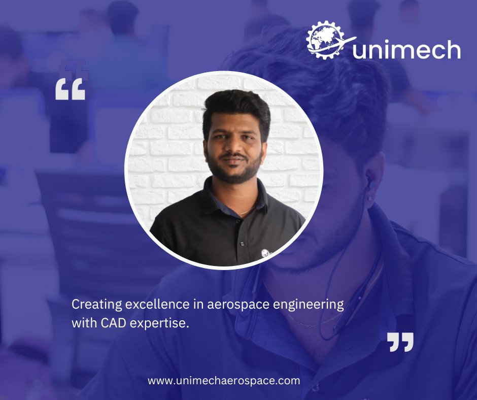 Meet Srikanth Reddy one of our Cad engineers at Unimech. At Unimech Aerospace, our team of skilled CAD engineers is dedicated to bringing designs to life with the utmost precision and excellence in the field of aerospace, energy, defense, semiconductor, and general industries.