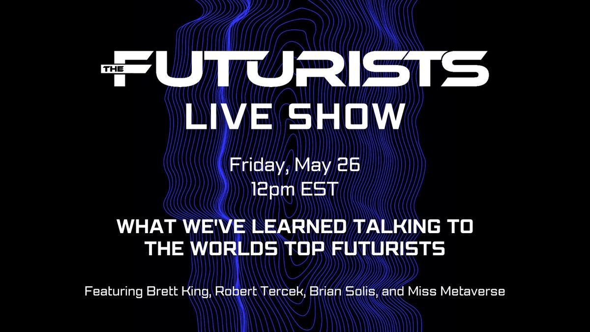 Join us for an exclusive live show and AMA with @briansolis @Superplex @missmetaverse and @BrettKing as we celebrate the 1 year anniversary of @FuturistPodcast THE FUTURISTS!! 

We’ll see you in the future!