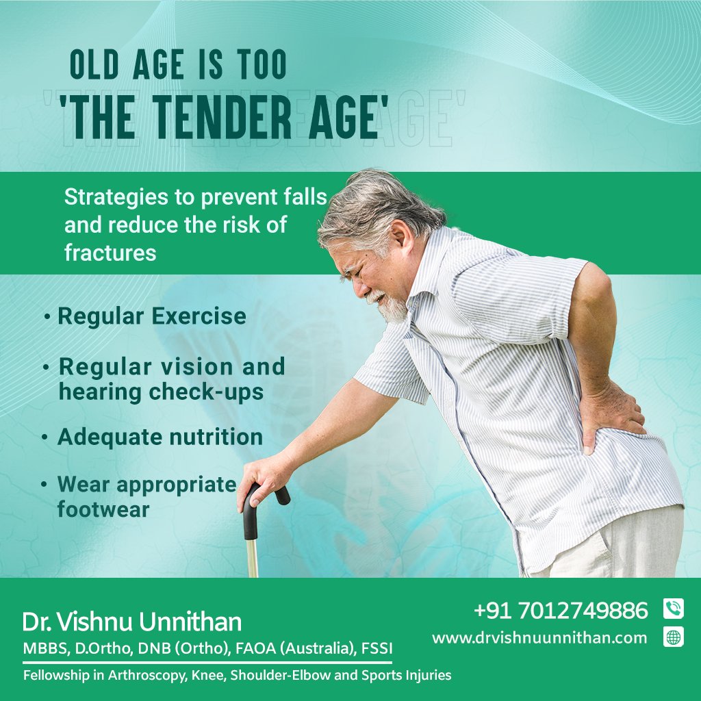 OLD AGE IS TOO 'THE TENDER AGE'
Strategies to prevent falls and reduce the risk of fractures

 #drvishnuunnithan #ortho #shoulder #arthroscopy #surgeon #doctor #trivandrum #oldage #doctors #medical #sportsmedicine #sportsinjuries