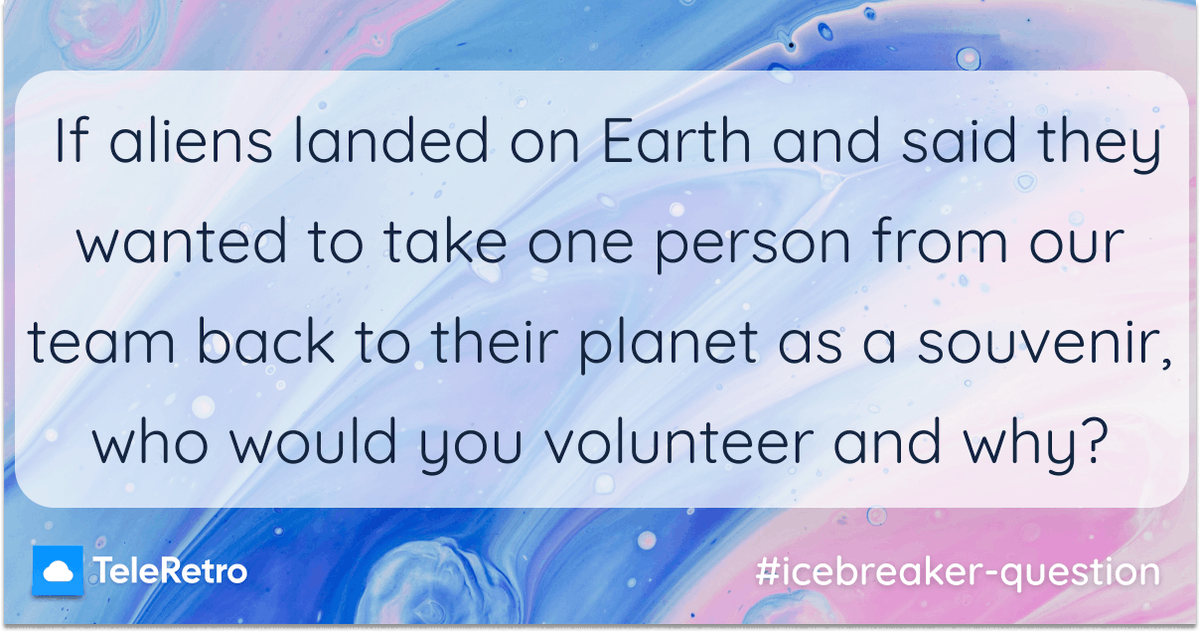 tele_retro's tweet photo. “If aliens landed on Earth and said they wanted to take one person from our team back to their planet as a souvenir, who would you volunteer and why? 🛸”

Find more at: https://t.co/OCTjb7JU8Z

#agile #checkins #icebreakers #meetings #retros #work https://t.co/pj8u4At5Tx