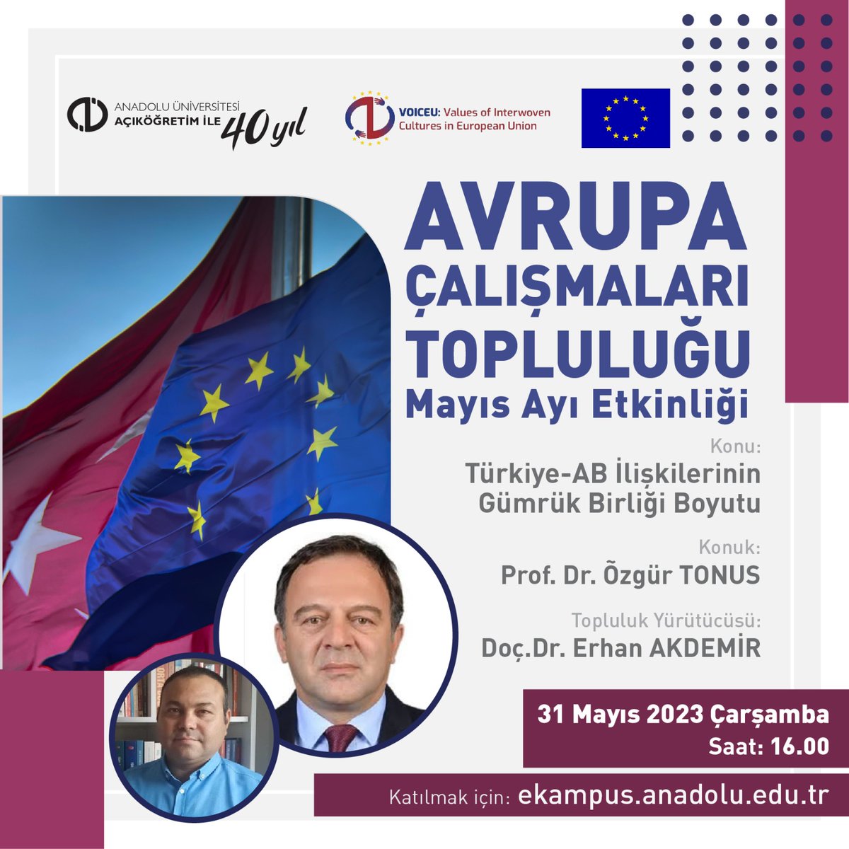 Avrupa Çalışmaları Topluluğunun 7. etkinliği Prof. Dr. Özgür Tonus'un katılımıyla gerçekleşecektir. ekampus.anadolu.edu.tr adresinden TC kimlik numaranızla giriş yaparak erişebilirsiniz. 31 Mayıs tarihinde çevrimiçi etkinlikte görüşmek üzere!
