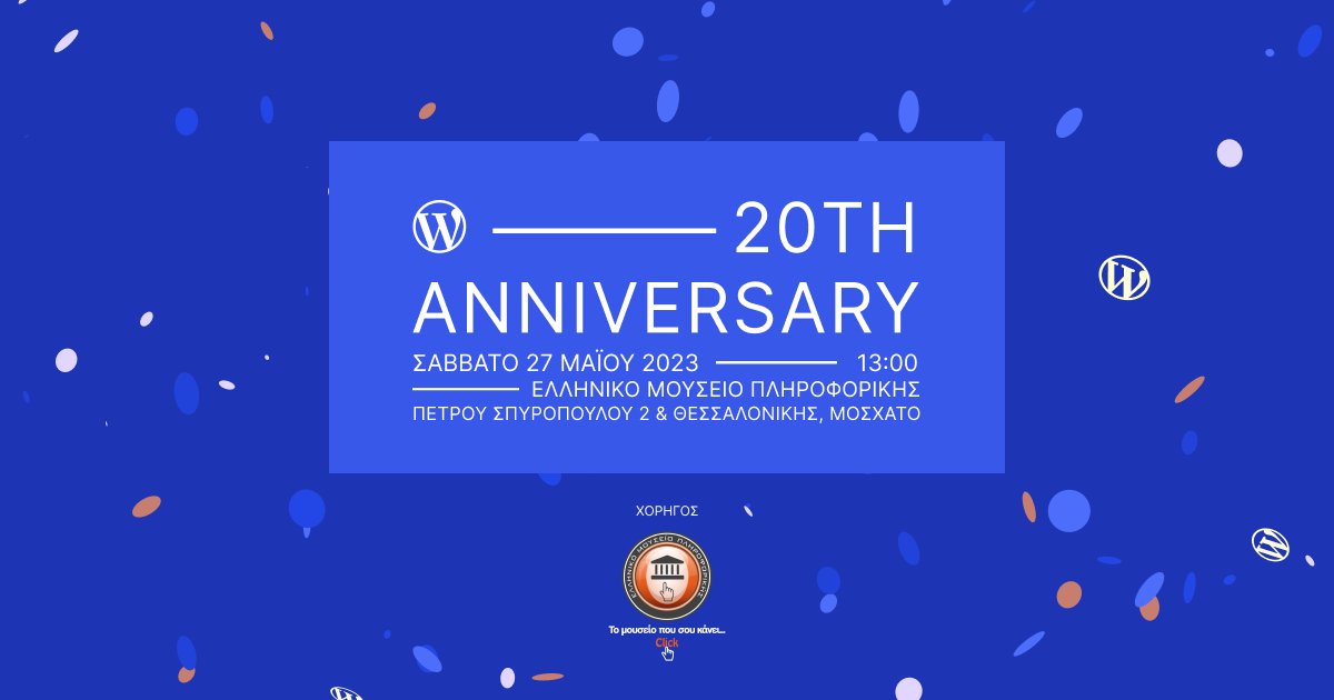 Happy 20th birthday WordPress meetup
Σάββατο, 27 Μαΐου 2023, 13:00
Ελληνικό Μουσείο Πληροφορικής
Χορηγός: <a href="/mouseio/">Ελληνικό Μουσείο Πληροφορικής</a>
meetup.com/athens-wordpre…
Σας περιμένουμε όλους εκεί, 
Η ελληνική κοινότητα του WordPress
#WP20