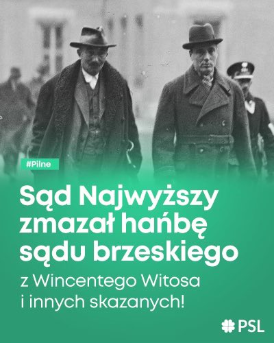 Historyczna chwila! Po 91 latach sprawiedliwości stało się zadość! Wincenty Witos i wszyscy skazani w procesie brzeskim NIEWINNI! Dziękuję <a href="/BiuroRPO/">Biuro Rzecznika Praw Obywatelskich</a> za podjęcie wniosku z inicjatywy <a href="/nowePSL/">🍀 PSL</a>. Hańba sądu brzeskiego została zmazana. Dotrzymaliśmy słowa.