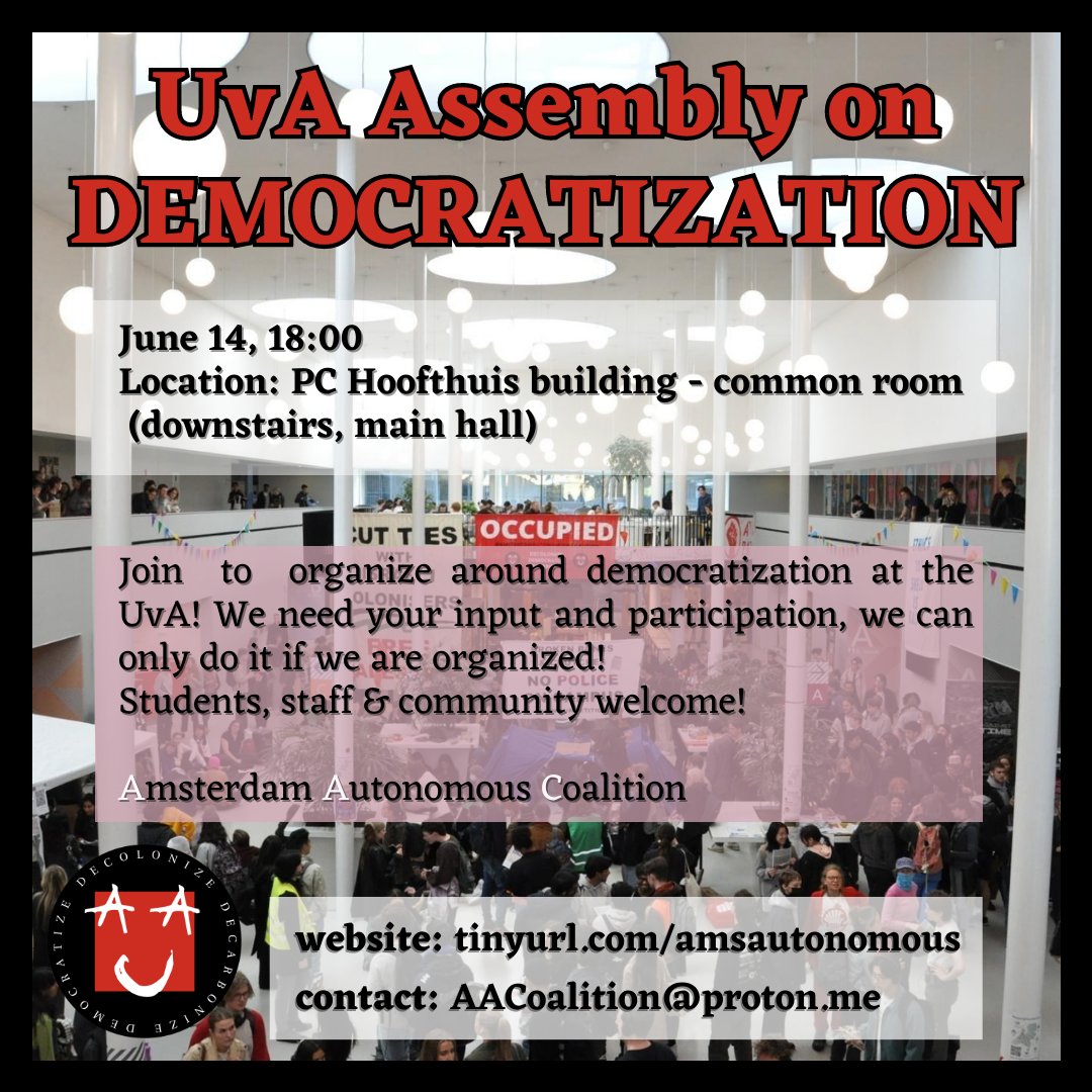 Calling staff, students and communities to democratize the University of Amsterdam!
Join on June 14, 18:00, at PCH (common room)

We need to be organized to fight for progressive change in our universities. Violence against protesters must stop! Will you join us?