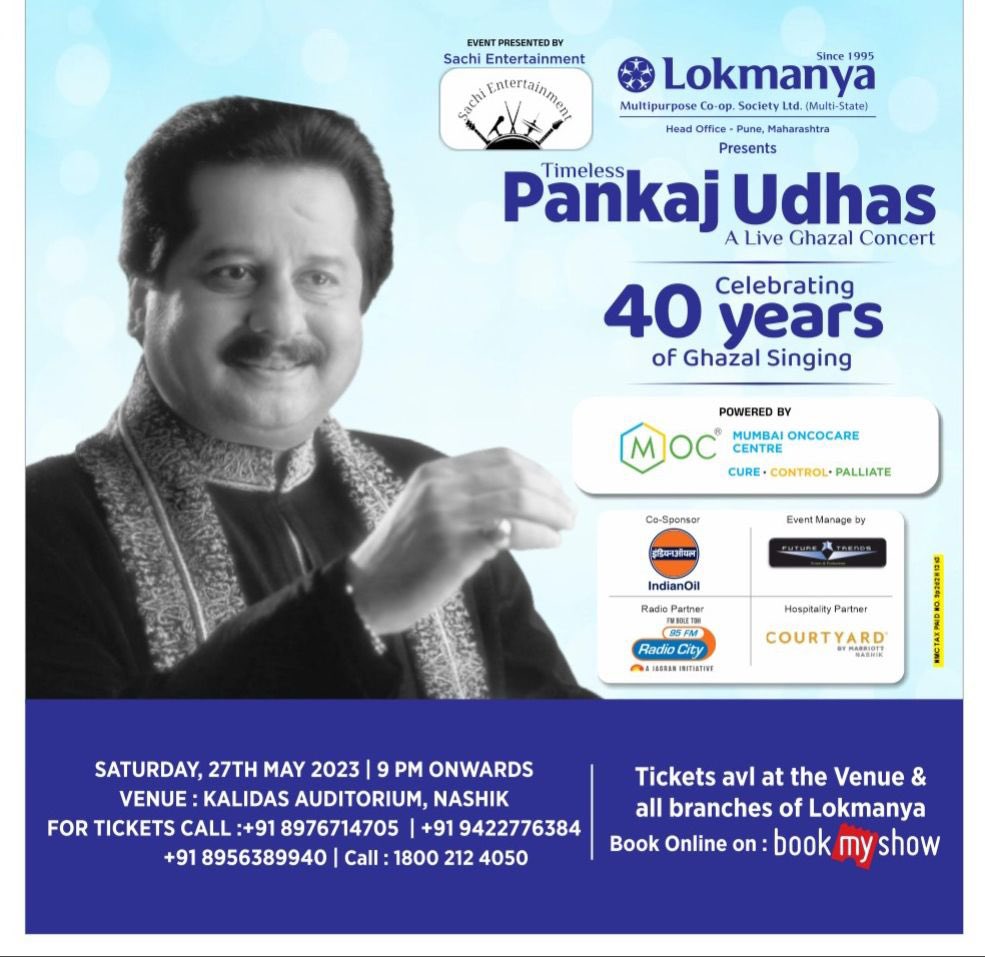 Lokamanya presents Timeless Pankaj Udhas On Saturday May 27th ‘23 at Kalidas Auditorium Nashik The show will take the audience on a musical journey of more then 40 years don’t miss Tickets on bookmyshow or call the mob no mentioned on the poster