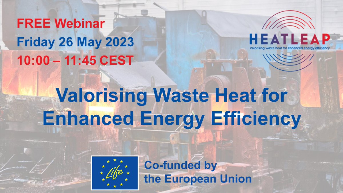 Don't miss our FREE webinar 'Valorising #WasteHeat for Enhanced #EnergyEfficiency' tomorrow (26 May) - starting at 10:00 CEST ⏰

More info ➡️ bit.ly/HEATLEAP2

The #HEATLEAP project is co-funded by the @LIFEprogramme of the European Union  🇪🇺