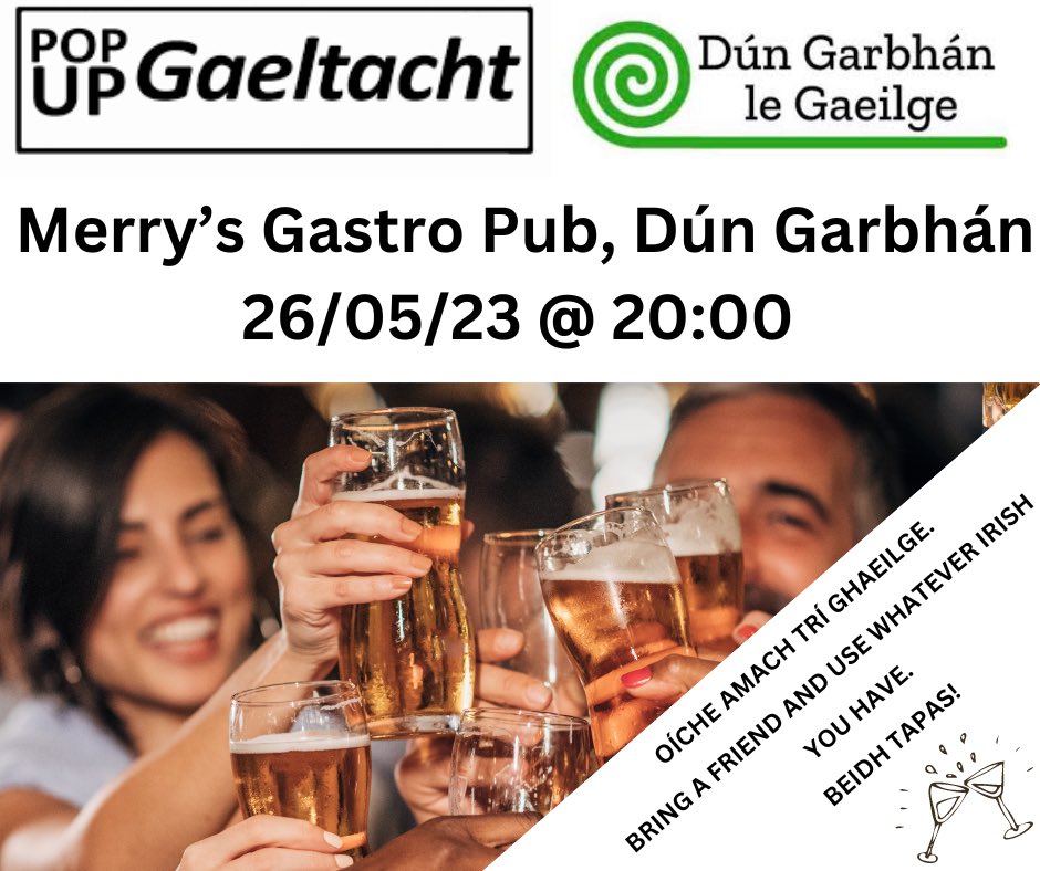 Bheadh fáilte roimh gach aoinne a bheith páirteach sa #PopUpGaeltacht amárach i @MerrysGastroPub  @ 20:00 (26/05/23). 
@DGleGaeilge would like to welcome everyone to the get together in Merry’s tomorrow at 8pm. Use whatever Irish you have. #Gaeilge, Fáilte & Tapas.