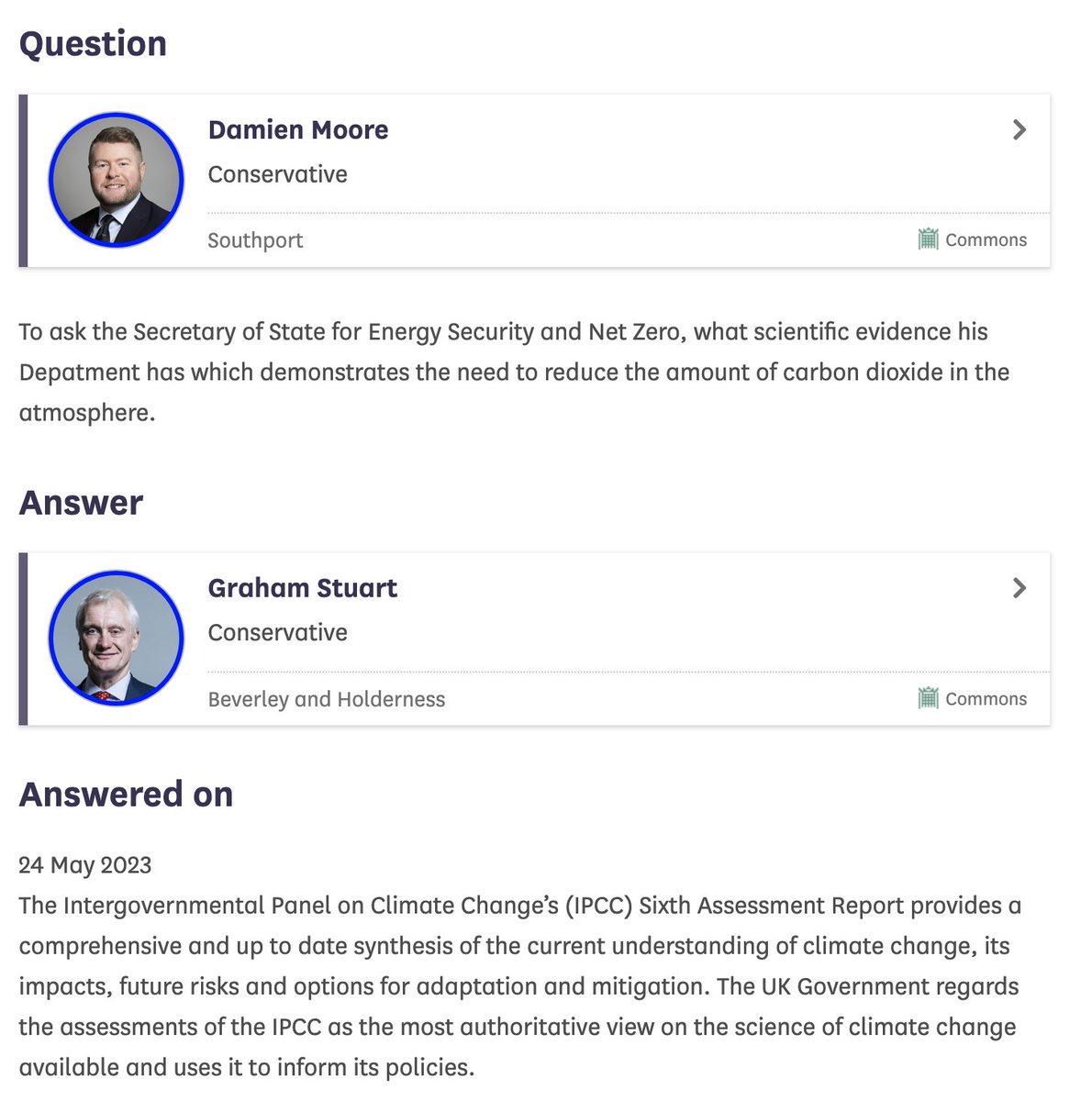 It's 2023, folks, and a Tory MP is asking the UK's climate minister "what scientific evidence his depatment [sic] has which demonstrates the need to reduce the amount of carbon dioxide in the atmosphere"

UK climate minister directs his colleague to the latest IPCC report