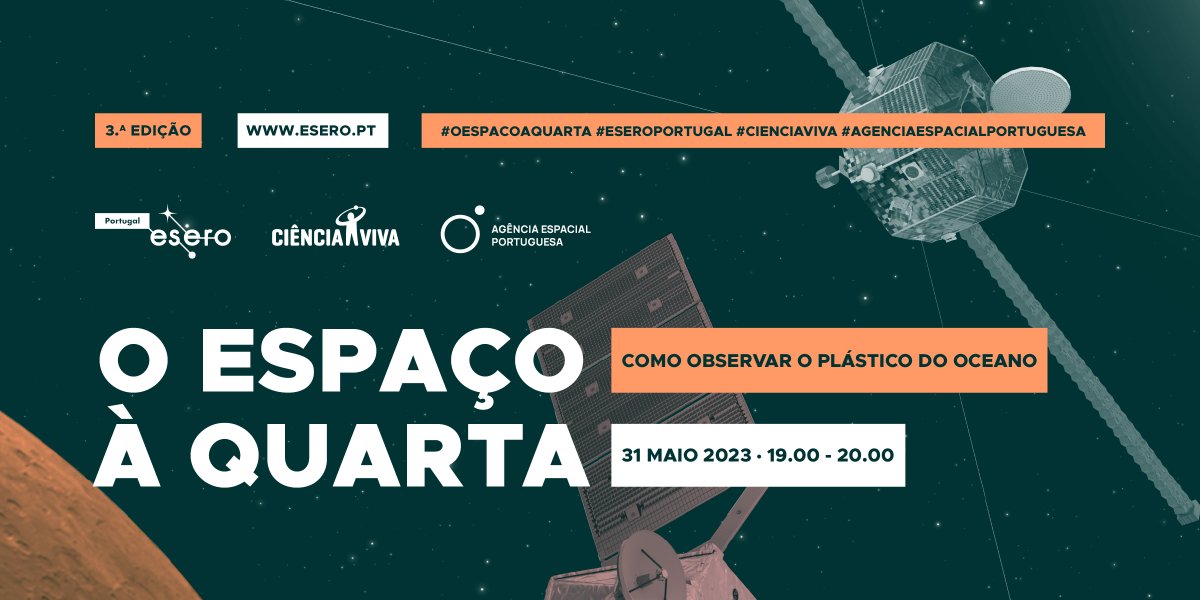 #OEspacoAQuarta está de volta com a última sessão da 3.ª edição do ciclo de conversas online. A partir do Espaço é possível detetar o plástico na Terra? É o que vamos descobrir no próximo dia 31 de maio, às 19.00. 

Transmissão em youtube.com/watch?v=2U8o7t…

#CienciaViva #EseroPT