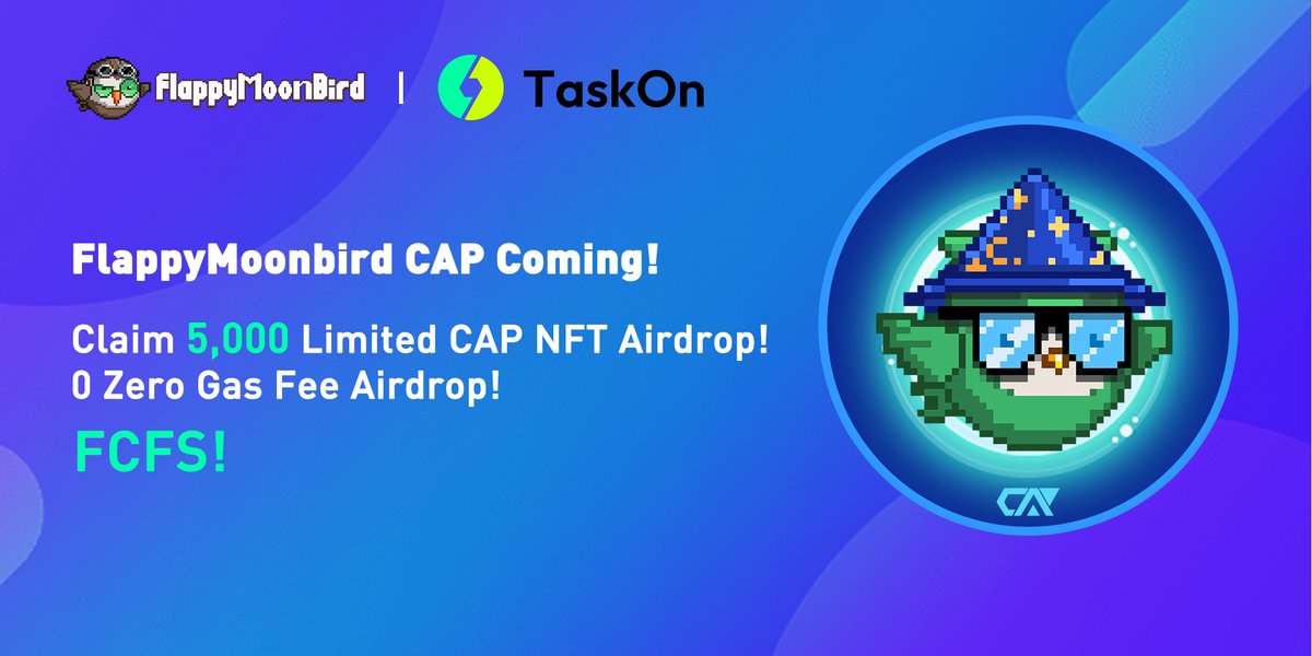 FlappyMoonbird | $FMB | BNBChain (@flappymoonbird) on Twitter photo Excited to launch our special #Giveaway with <a href="/taskonxyz/">TaskOn | Ultimate Web3 Community Growth Platform</a>.
🎁 5,000 Limited #CAPs w/ 0 gas fee #FCFS
⏰ May 25th, 9:00 - Jun 2nd, 12:00 (UTC)
Act Now👇
taskon.xyz/campaign/detai…
#FlappyMoonbird #NFT #Airdrop #web3community Excited to launch our special #Giveaway with <a href="/taskonxyz/">TaskOn | Ultimate Web3 Community Growth Platform</a>.
🎁 5,000 Limited #CAPs w/ 0 gas fee #FCFS
⏰ May 25th, 9:00 - Jun 2nd, 12:00 (UTC)
Act Now👇
taskon.xyz/campaign/detai…
#FlappyMoonbird #NFT #Airdrop #web3community