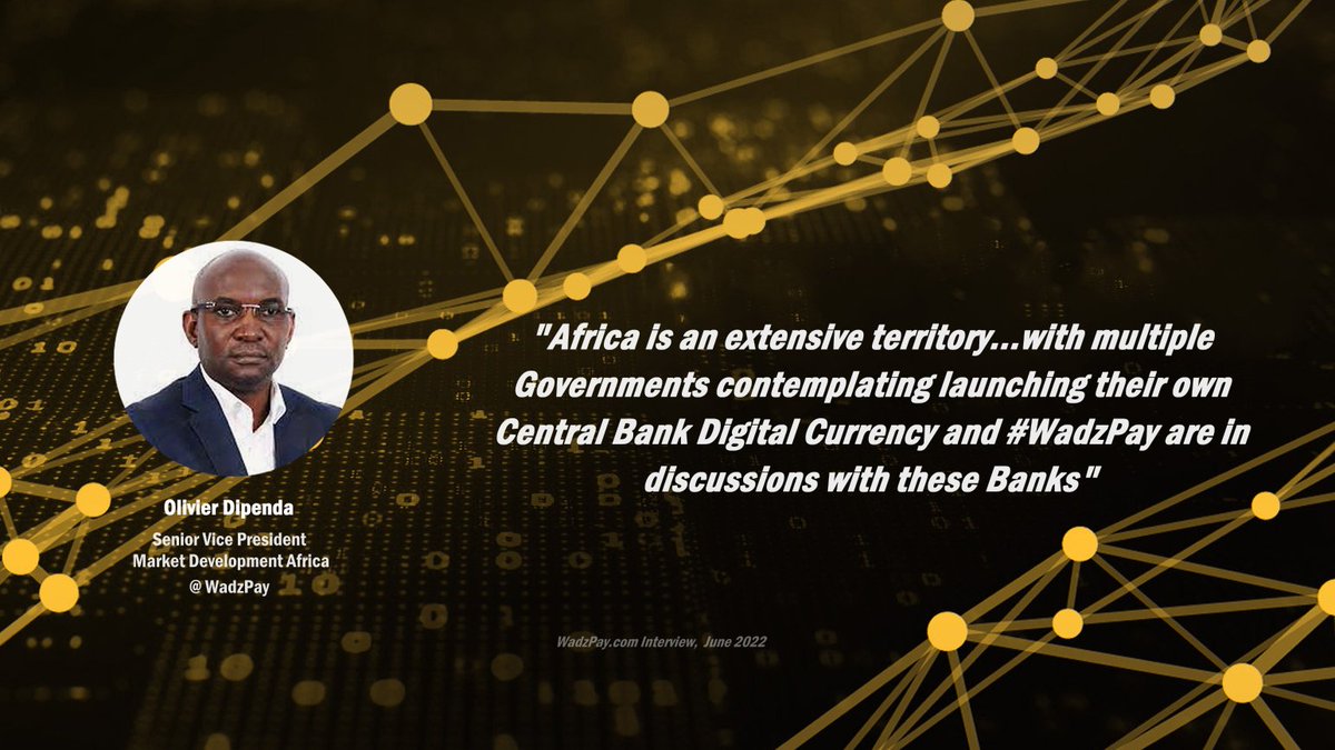 ' #WadzPay in discussions with multiple African Governments contemplating launching their own #CBDC '

- Olivier Dipenda,  @WadzPay, June 2022 

#WadzPay #Africa #MULTIPLE #CBDC #WTK $WTK #WPC #partnership  #wearewadzpay