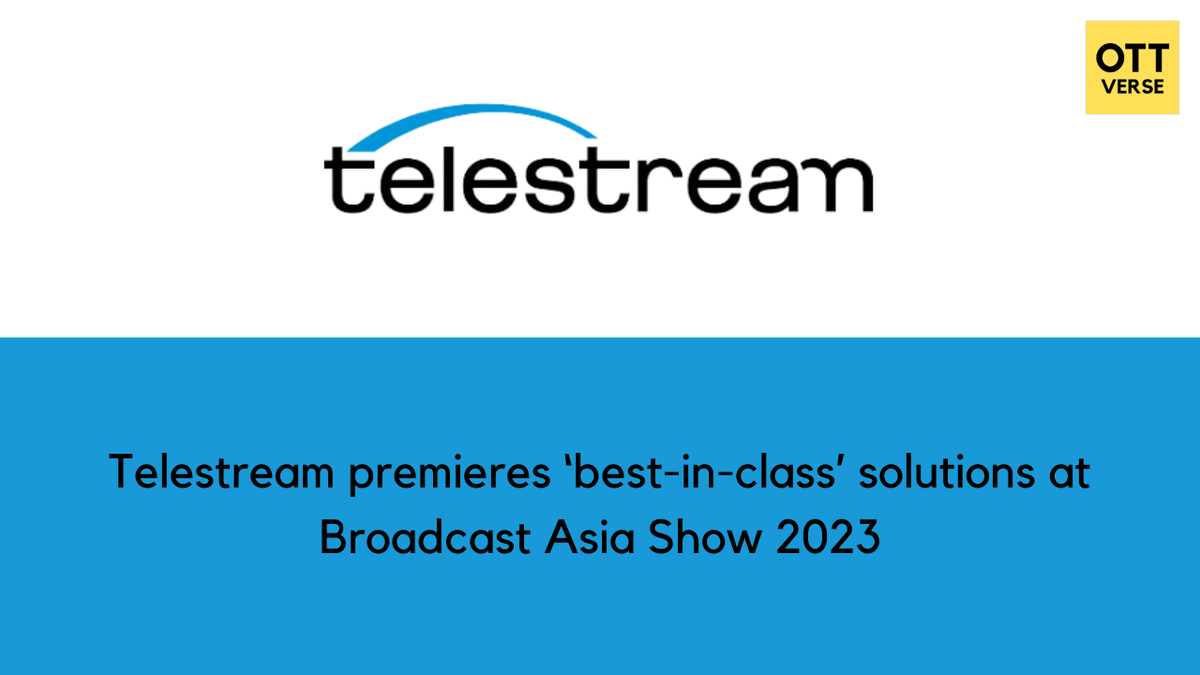 @Telestream  premieres ‘best-in-class’ solutions at @AsiaTechxSG  Broadcast Asia Show 2023.

Read more : zurl.co/gRhh  

#ott #ottverse