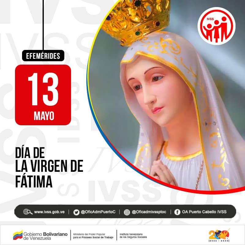 #12May| Cada 13 de mayo se celebra el día de la Virgen de Fátima venerando el Catolicismo, se reza por la convención y la paz.
#DiplomaciaUniónYCrecimiento 
@Somosivss
@MagaGutierrezV
@NicolasMaduro
¡Viva la Unión de los pueblos!