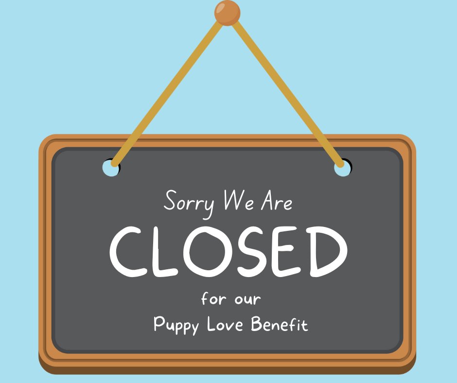 Sorry folks!  We're closed today to celebrate our 21st Annual Puppy Love Benefit happening this evening at 6pm.  You can help us celebrate too by bidding online!  
We will reopen on Tuesday May 16th 11am-4:30pm.
e.givesmart.com/events/sKb/