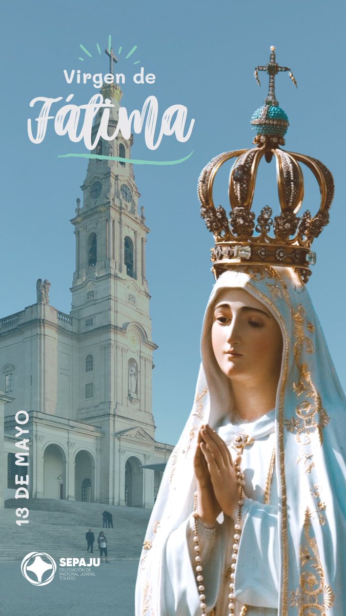 sepaju's tweet photo. Feliz 13 de mayo 🙏🏼 Virgen de Fátima https://t.co/KSQ3GcScfP