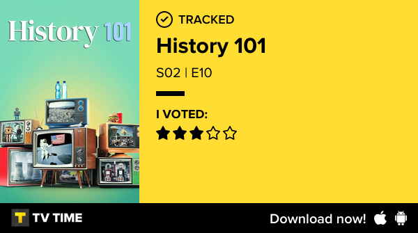 I've just watched  S02 | E10 of History 101! #history101  tvtime.com/r/2Ou9V #tvtime