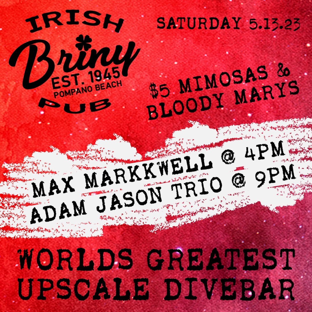 brinypubpompano's tweet photo. 5/13/23 Sip on $5 Mimosas or Bloody Mary’s all day long, chow down on some delicious seafood & burgers while you groove to live music beginning at 4PM at the World’s Greatest Upscale Dive Bar. #pompanobeach #beachbar #localmusic #livemusic #pub #irishpub #maxmarkwell #adamjason https://t.co/nJO8M9SaZy
