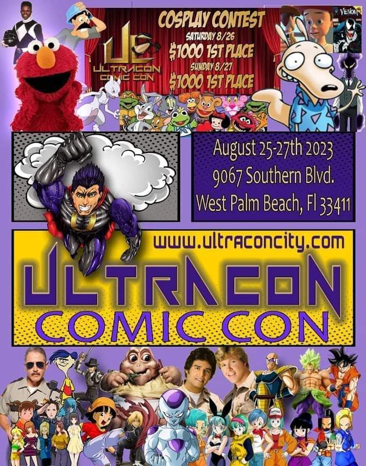 Ultracon Comic Con August 25th-27th 2023, South Florida Expo Center 9067 Southern Blvd West Palm Beach Florida 33415,  get your 3 day pass and save
ultraconcity.com