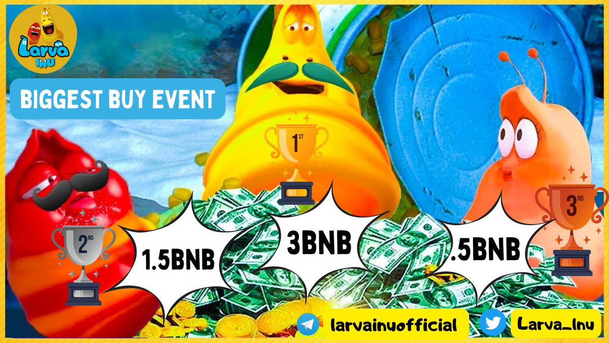 WHY HOLD?

BIGGEST BUY EVENT ! Commencing soon

GET READY YOUR BEANS. LARVA ARMY 

<a href="/Larva_lnu/">Larva Inu</a>  #BSC  @ShibaArmy2021  #LarvaArmy @shibariumwhale  #OGGY #LarvaInu #BSCGemAlert #PEPE #Pepainu #BTC #MemeCoinSeason #ETH #DOGE #LarvaArmy $larva