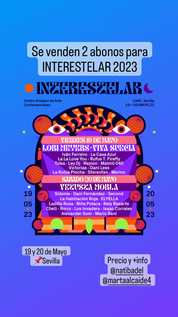 _Natibadel's tweet photo. Se venden 2 abonos para INTERESTELAR 2023.
19 y 20 de mayo.
Sevilla.
+info por MD https://t.co/8EaZ1Gj2uo