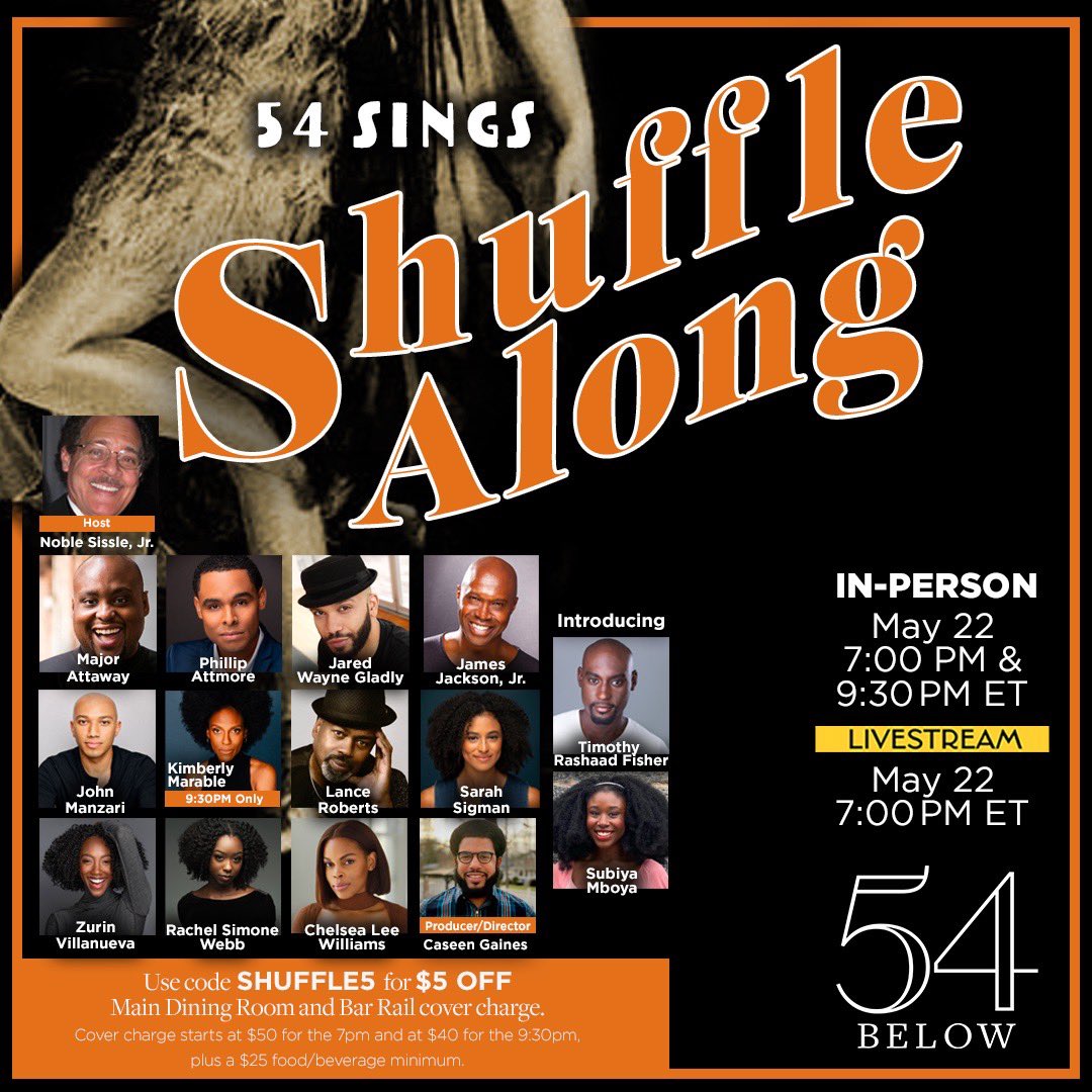 ✨ Join this amazing lineup of present and future Broadway artists on May 22 in celebrating 1921’s SHUFFLE ALONG, the first successful all-Black B’way musical. The evening will be hosted by lyricist Noble Sissle’s son. In-person and livestream tix here ➡️ 54below.org/events/54-sing…